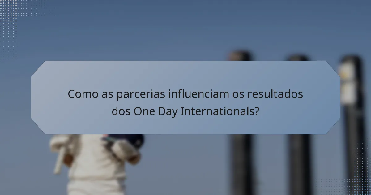 Como as parcerias influenciam os resultados dos One Day Internationals?