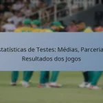 Estatísticas de Testes: Médias, Parcerias, Resultados dos Jogos