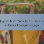 Jogo de Teste: Duração, Estrutura de entradas, Condições de jogo