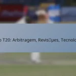 Jogo T20: Arbitragem, Revisões, Tecnologia