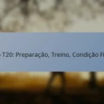 Jogo T20: Preparação, Treino, Condição Física