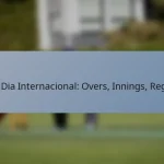 Um Dia Internacional: Overs, Innings, Regras