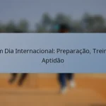 Um Dia Internacional: Preparação, Treino, Aptidão